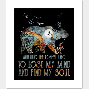 Bear And Into The Forest I Go To Lose My Mind And Find My Soul Posters and Art